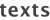 Texts
