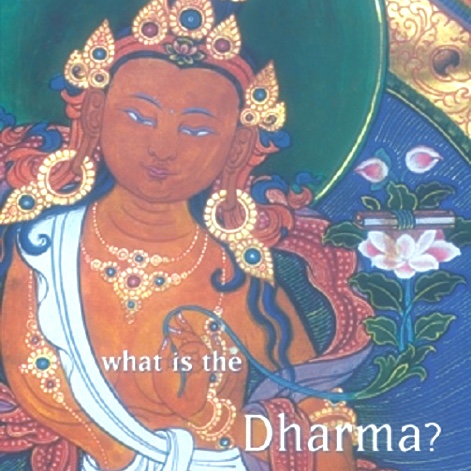 What Is the Dharma? The Essential Teachings of the Buddha | free ...